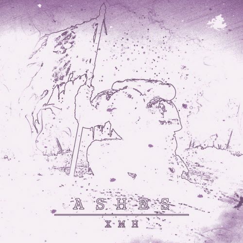 XMH - Ashes (2026)