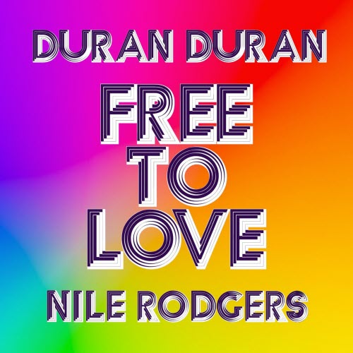 Duran Duran - Free To Love (Remixes) (2026) [Single]
