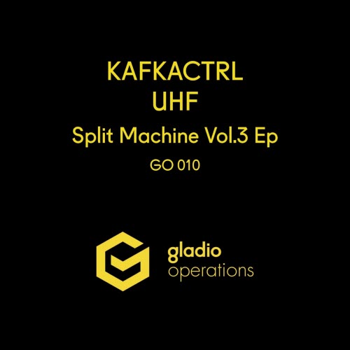 KafkaCtrl & UHF - Split Machine Vol. 3 (2026) [EP]