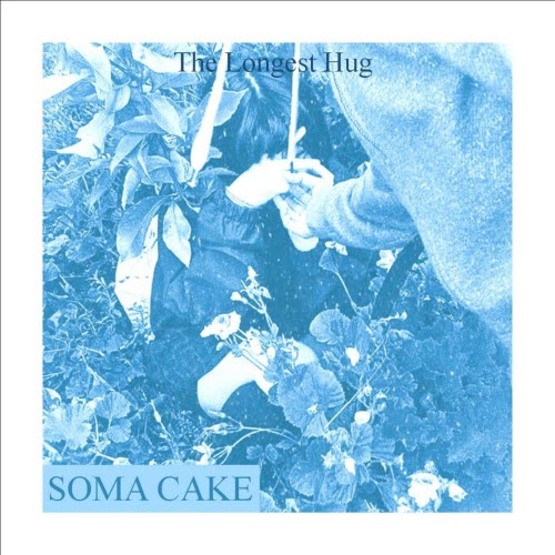 Soma Cake - The Longest Hug (2022) [EP]