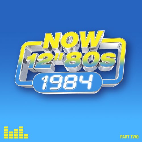 VA - Now 12'' 80s: 1984 (Part Two) (2025) [4CD]
