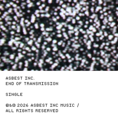 Asbest Inc. - End Of Transmission (2026) [Single]