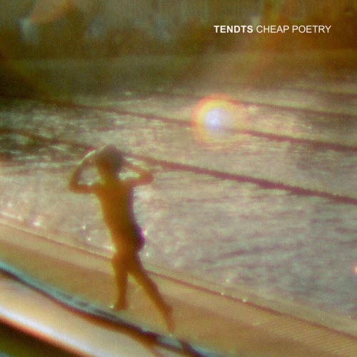 Tendts - Cheap Poetry (2015)