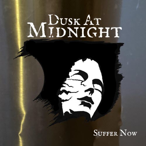 Dusk At Midnight - Suffer Now (2026)