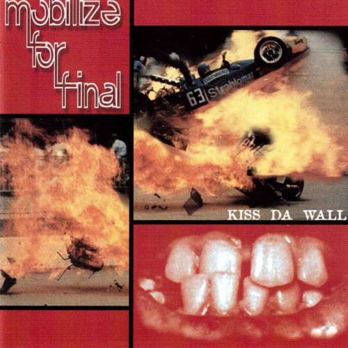 Mobilize For Final - Kiss Da Wall (2002)