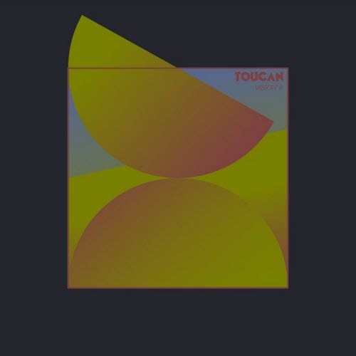 Toucan - Vision II (2021) [EP]