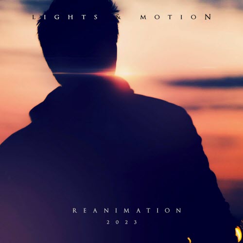 Lights And Motion - Reanimation 2023 (Revisited 10th Anniversary Edition) (2023)