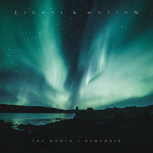 Lights And Motion - The World I Remember (2022)