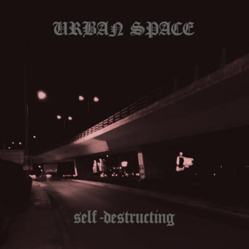 Urban Space - Self-Destructing (2026) [Single]