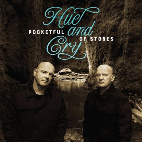 Hue And Cry - Pocketful Of Stones (2017)