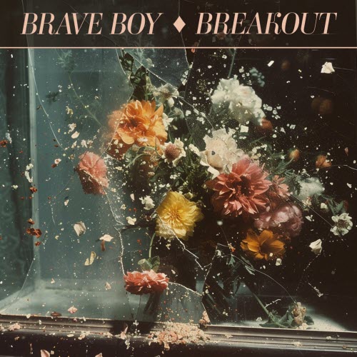 Brave Boy - Breakout (2024) [Single]