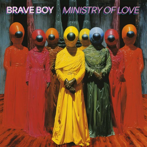 Brave Boy - Ministry Of Love (2023) [Single]