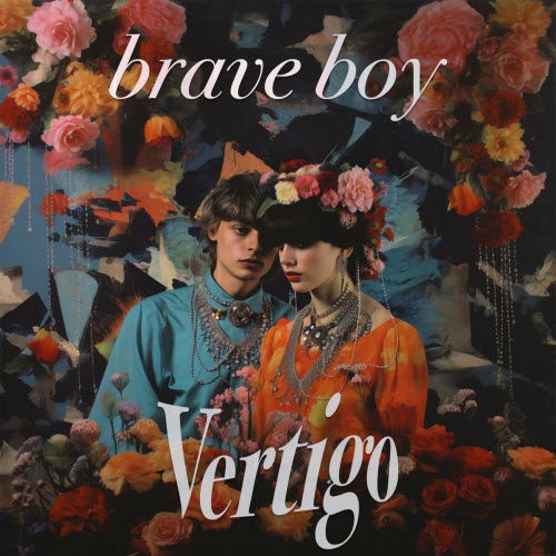 Brave Boy - Vertigo (2023) [Single]
