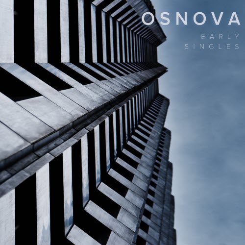 Osnova - Early Singles (2025)