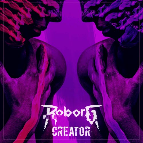Roborg - Creator (2019) [Single]