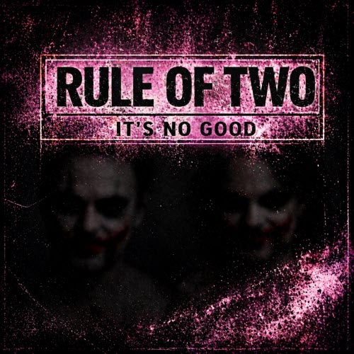 Rule Of Two - It's No Good (2026) [Single]