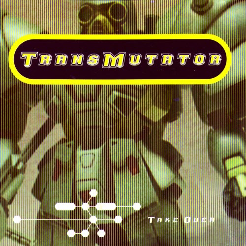 Transmutator - Take Over (1997)