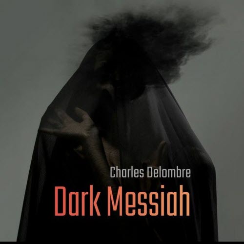 Charles Delombre - Dark Messiah (2026) [Single]