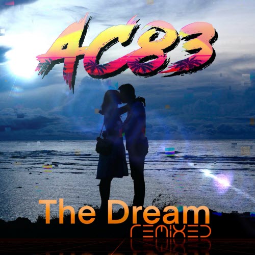 AC83 - The Dream (Remix) (2025) [EP]