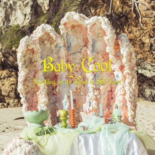 Baby Cool - Earthling On The Road To Self Love (2023)