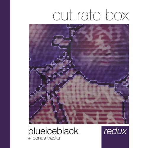 Cut.Rate.Box - Blueiceblack - Redux (Bonus Tracks) (2026)