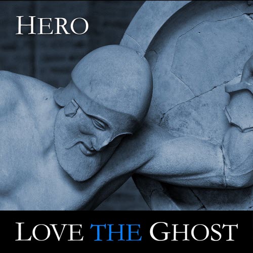 Love The Ghost - Hero (2026 Remastered) (2026) [Single]