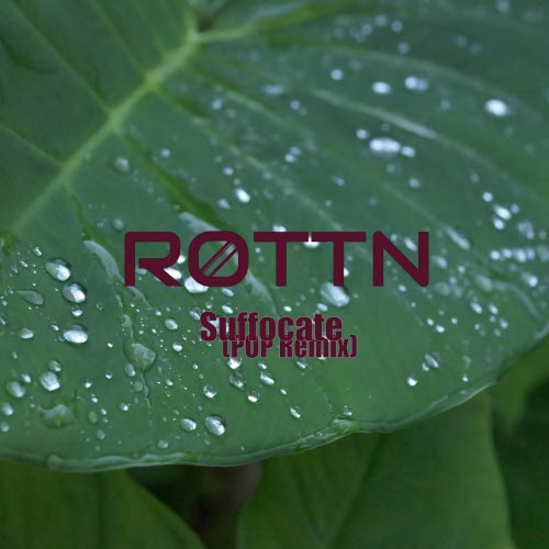 RottN - Suffocate (Pop Mix) (2026) [Single]