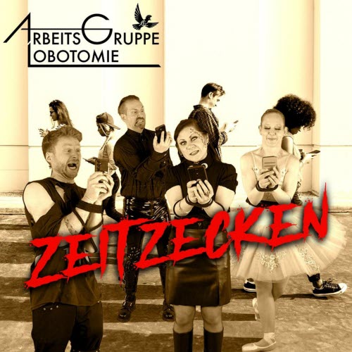Arbeitsgruppe Lobotomie - Zeitzecken (2026) [Single]