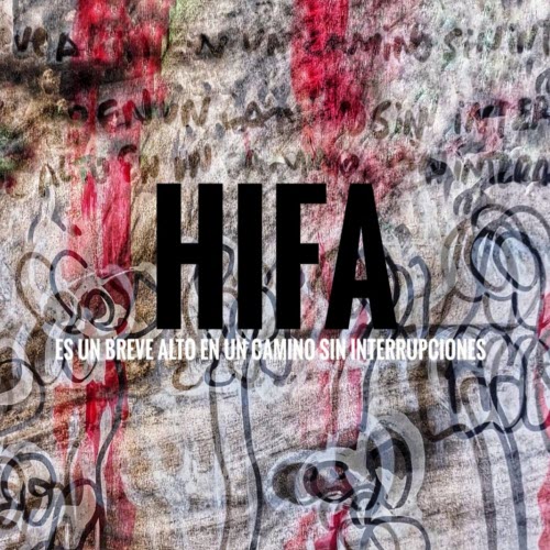 HIFA - Un Breve Alto En Un Camino Sin Interrupciones (2025)