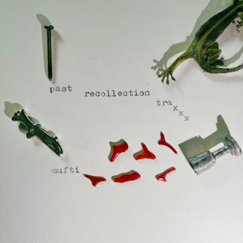 Mufti - Past Recollection Traxxx (2024) [EP]
