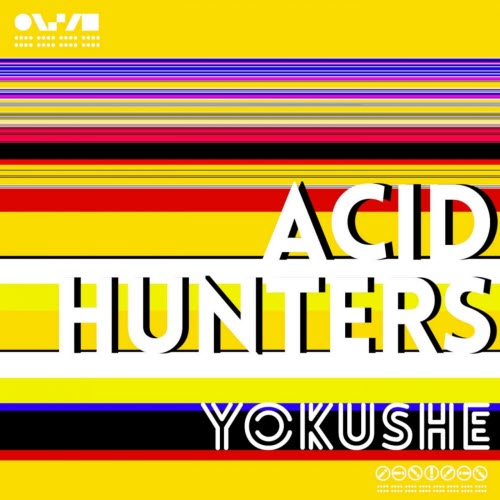 Yokushe - Acid Hunters (2020)