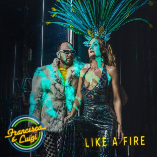 Francesca E Luigi - Like A Fire (2026) [Single]