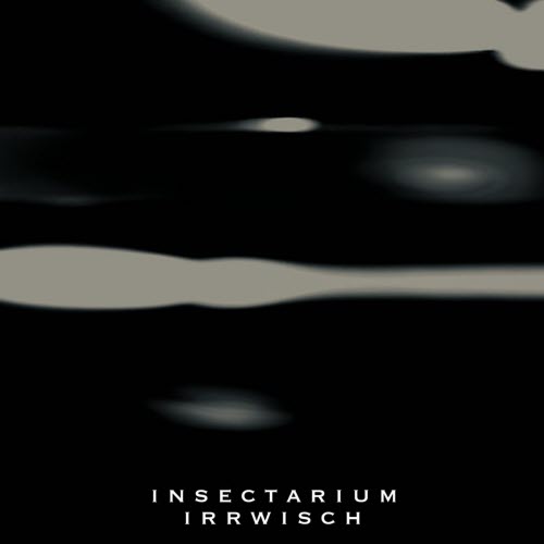 Insectarium - Irrwisch (2026)
