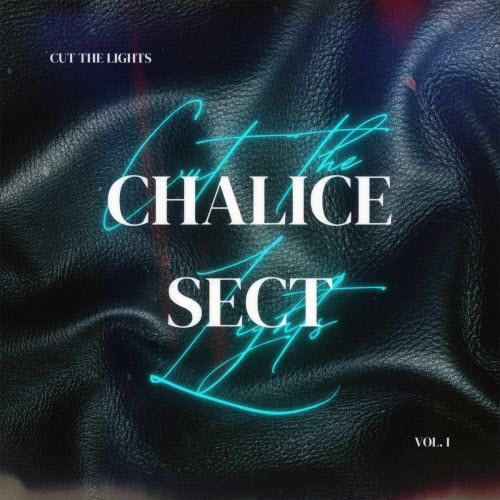 Chalice Sect - Cut The Lights (2025) [Single]