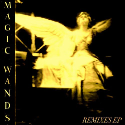 Magic Wands - Remixes (2026) [EP]