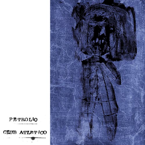Petrolio - Club Atletico (2021) [EP]