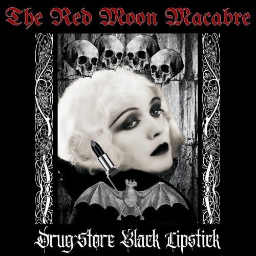 The Red Moon Macabre - Drugstore Black Lipstick (2026) [Single]