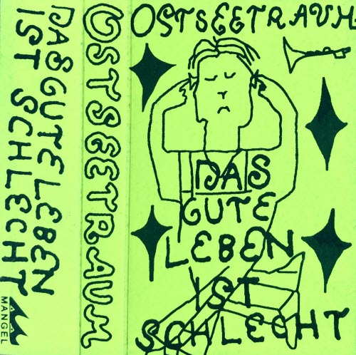 Ostseetraum - Das Gute Leben Ist Schlecht (2021)