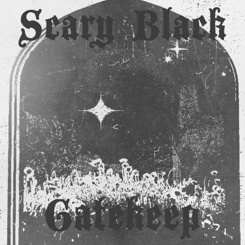 Scary Black - Gatekeep (2026) [Single]
