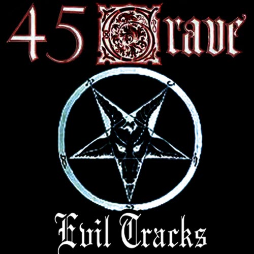 45 Grave - Evil Tracks (2007) [EP]