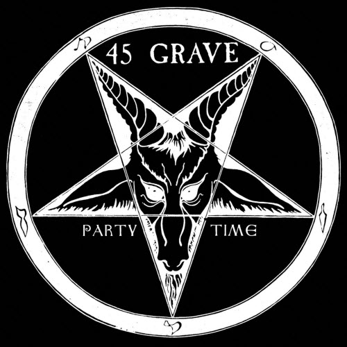 45 Grave - Party Time (Re-Recorded - 2022 Mix) (2022) [Single]