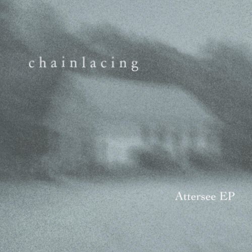 Chainlacing - Attersee (2025) [EP]