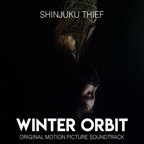 Shinjuku Thief - Winter Orbit (Original Motion Picture Soundtrack) (2020)