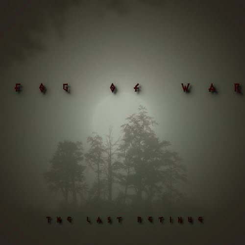 The Last Retinue - Fog Of War (2026) [Single]
