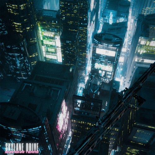 Skylane Drive - Shanghai Tears (2026) [Single]