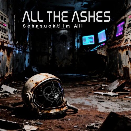 All The Ashes - Sehnsucht Im All (2026) [Single]