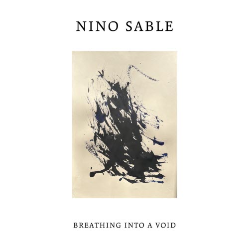 Nino Sable - Breathing Into A Void (2026) [Single]