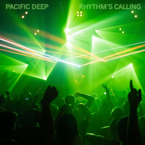 Pacific Deep - Rhythm's Calling (2026) [Single]