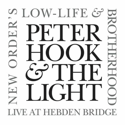 Peter Hook And The Light - New Order's Low-Life & Brotherhood (Live At Hebden Bridge) (2015) [2CD]