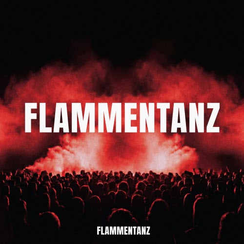 Flammentanz - Flammentanz (2026) [Single]